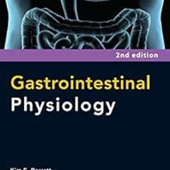 [ACCESS] EBOOK EPUB KINDLE PDF Gastrointestinal Physiology 2/E (Lange) by Kim E. Barr