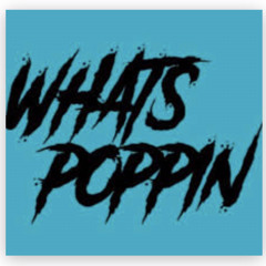 What’s Poppin (Remix)
