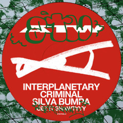 Interplanetary Criminal, Silva Bumpa - Get It Shawtyyy