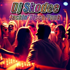 Skodee Mix !!! Feel The Joy !!! Jackin' Disco/House