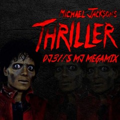 Thriller (DJ31!'s MJ Megamix)