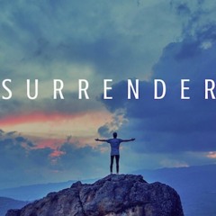 5 - Surrender- The Path To Freedom & Fearlessness