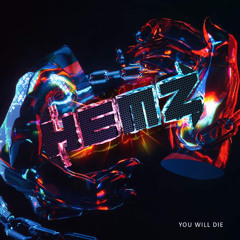 HEMZ - YOU WILL DIE (FREE DOWNLOAD)