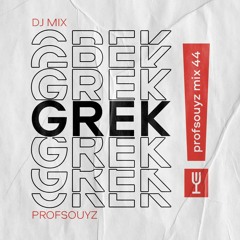 Grek (Profsouyz mix 44  01/12/23)