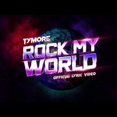 Rock My World - Tymore