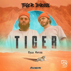 Tiger Drool - Tiger (Byus. Remix)