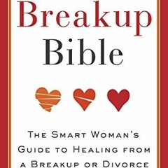 Read online The Breakup Bible: The Smart Woman's Guide to Healing from a Breakup or Divorce by  Rach