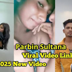 Full HD Parbin Viral Video Original Bilasipara Dhubri Assam Viral Video Full