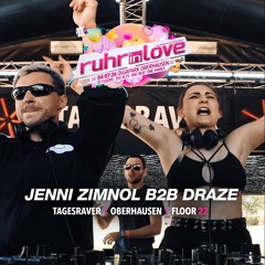 JENNI ZIMNOL B2B DRAZE @ RUHR IN LOVE 26 [ TAGESRAVER FLOOR ]