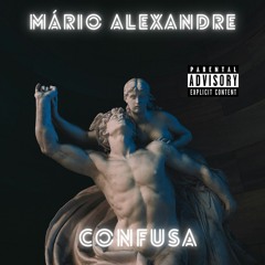 Mário Alexandre - Confusa Prod. Loneke