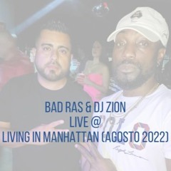 SELECTA BADRAS & DJ ZION LIVING IN MANHATTAN LIVE (6-8-2022)