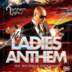 The Ladies Anthem - Northern Lights feat. Miss Pooja & Sudesh Kumari