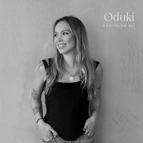 Capitŭlum XLI: Oduki | AKASHA MX