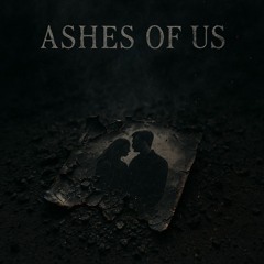 Ashes of Us