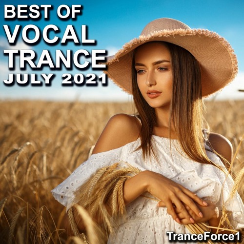 Stream Best of Vocal Trance Mix (July 2021) by TranceForce1 | Listen online  for free on SoundCloud