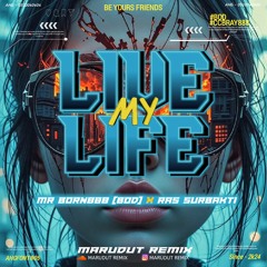 LIVE MY LIFE - [ MR x MR.BORN888 [BOD] x RAS SURBAKTI ] #CCBRAY888 #BOD