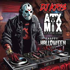DJ KRIS aka ATX MIX - 2023 HALLOWEEN PARTY MIX 1h51m