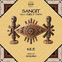 Sangit - Kilé Ft. Djely tapa (Original Mix) [Camel Riders]