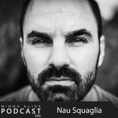 Podcast 030 with Nau Squaglia