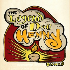 The Legend Of Doc Henny
