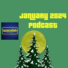 Spacelab Podcast January 2024