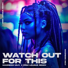 Major Lazer feat. Busy Signal - Watch Out For This (Bumaye) (Madness Muv X DSM League Remix)