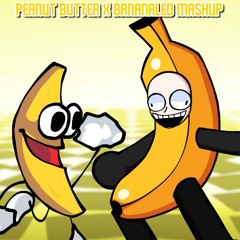 Peanut Butter X Bananaled Mashup