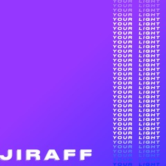 Jiraff - Your Light