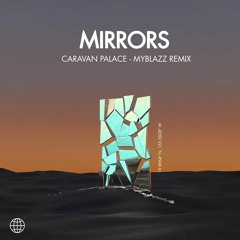 Caravan Palace - Mirrors [MyBlazz Flip]