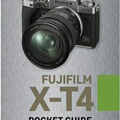 Télécharger le PDF Fujifilm X-T4: Pocket Guide: Buttons, Dials, Settings, Modes, and Shooting Tips