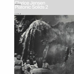 Premiere - Clarice Jensen - Platonic Solids 2 (Vaagner)