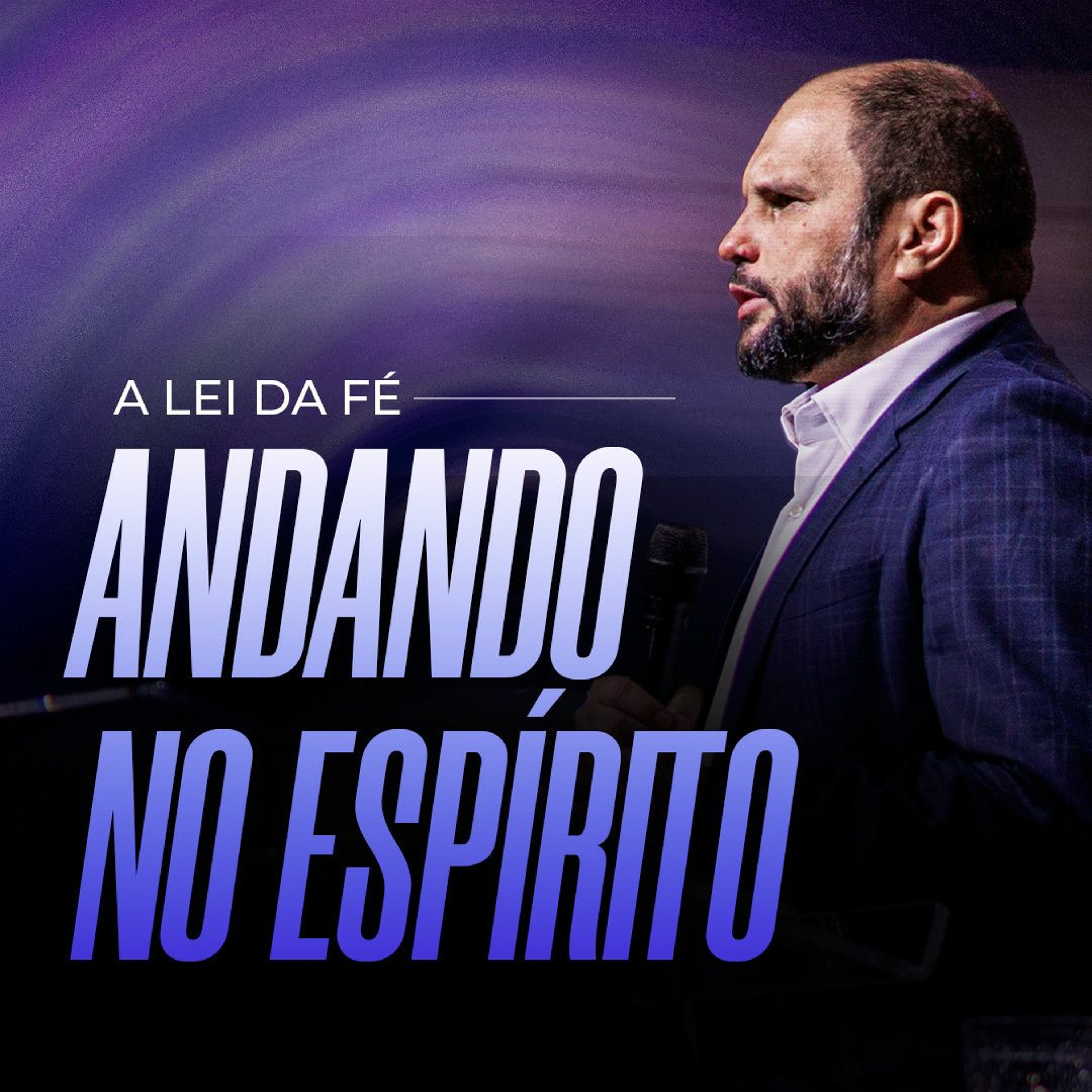 #490 - A Lei da Fé - Andando no Espírito | JB Carvalho episode artwork