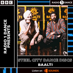 BBC Radio 1 Dance Presents | Steel City Dance Discs: Baalti