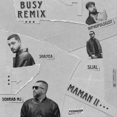 Hiphopologist X Shayea X Sohrab Mj X Sijal – Maman II (Remix By Busy X TwettHipHopi)