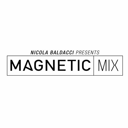 Stream Nicola Baldacci | Listen to Nicola Baldacci MagneticMix Radio Show  playlist online for free on SoundCloud