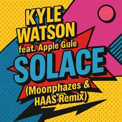 Kyle Watson feat. Apple Gule - Solace (Moonphazes & HAAS Remix)