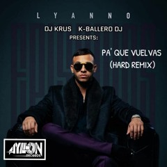 DJ KRUS & K-BALLERO DJ - PA' QUE VUELVAS HARD RMX [FREE TRACK]