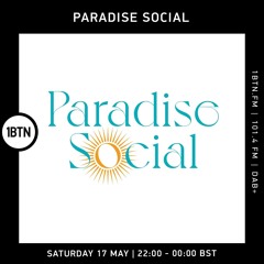 Paradise Social Radio Show - 1BTN May 25