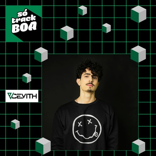 CEVITH @ Só Track Boa [HQ]