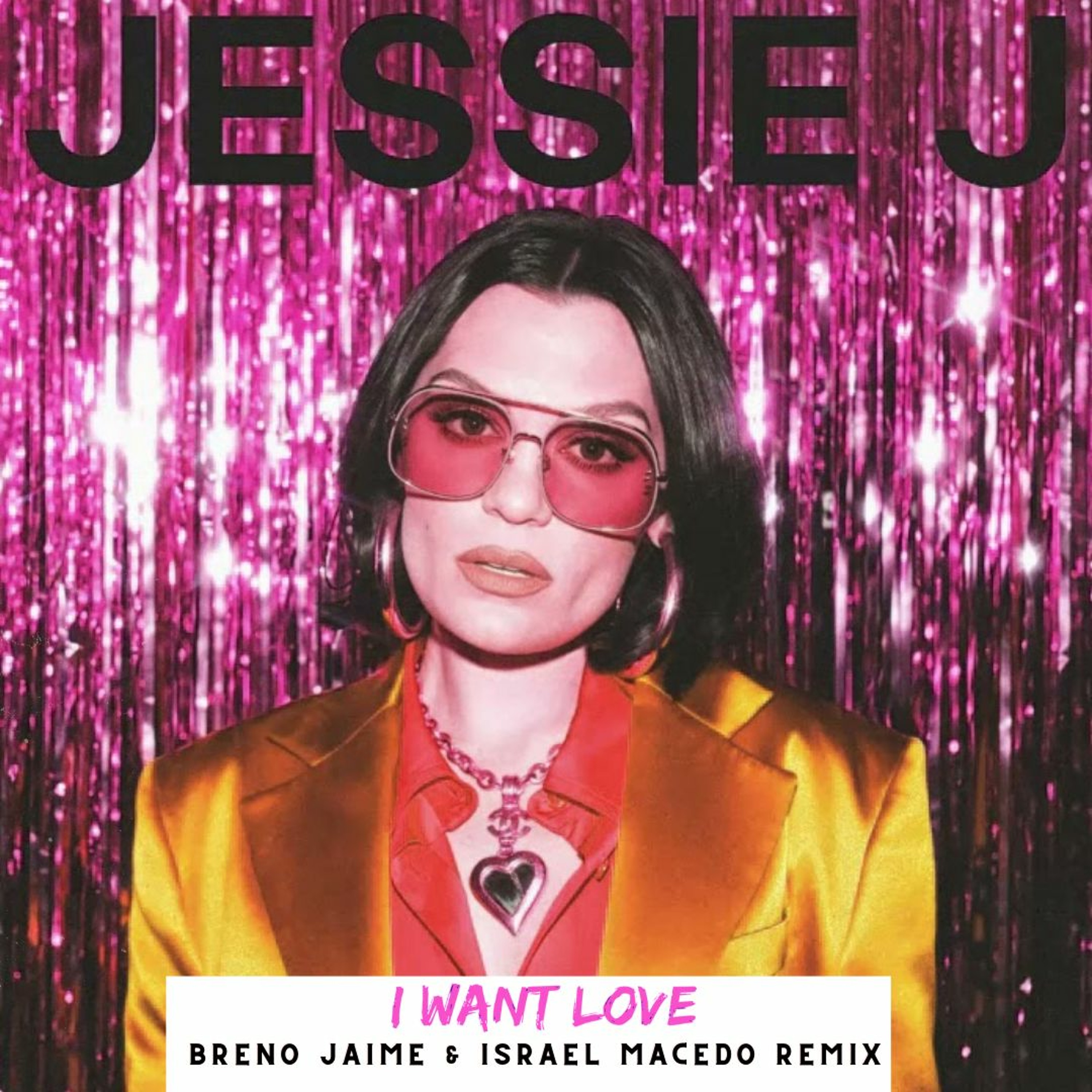 JESSIE J - I Want Love - [ Breno Jaime & Israel Macedo Remix ] Master episode artwork