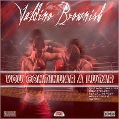 Valdino Brownish - Vou Continuar a Lutar [Prod. Ukara].mp3