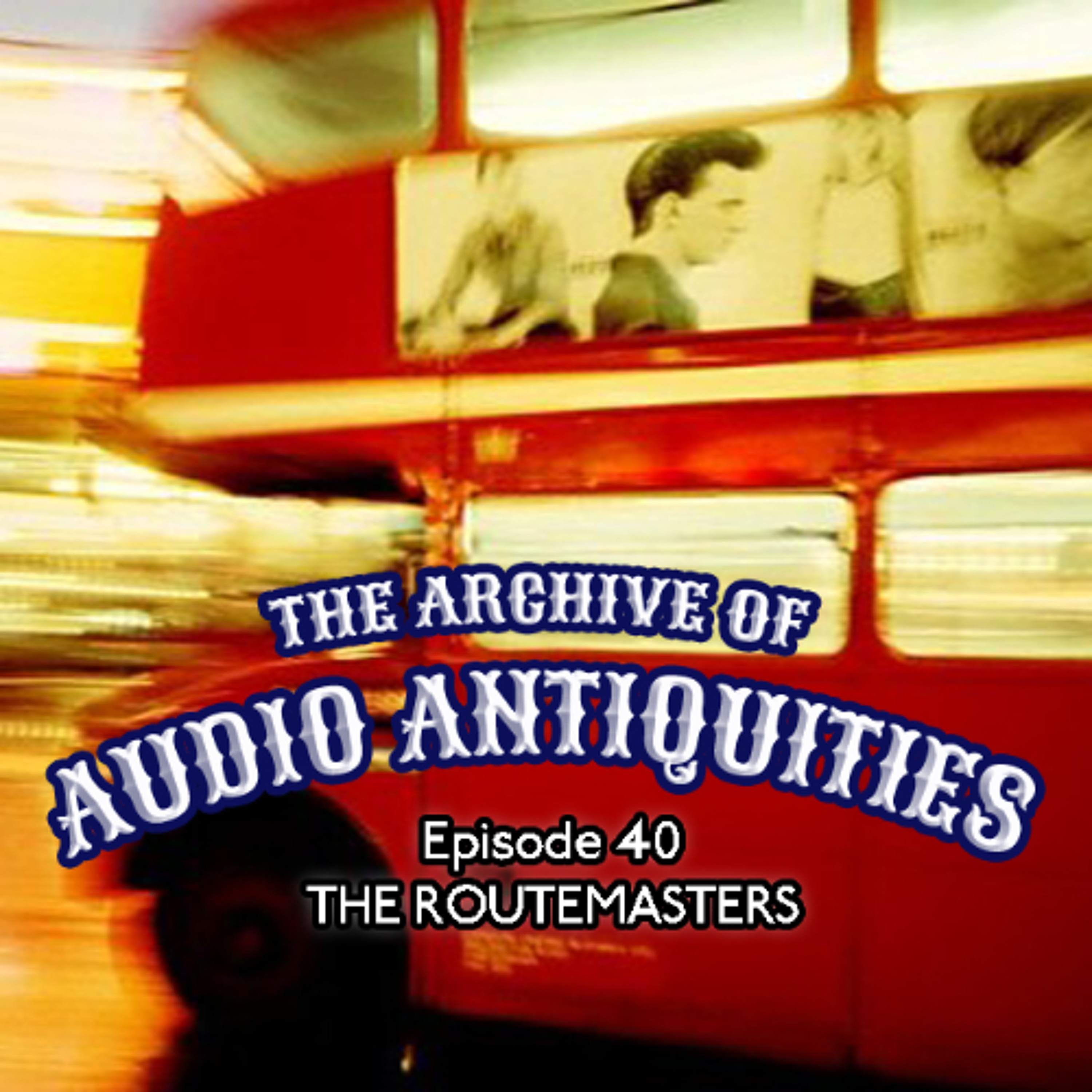 Episode 40: The Routemasters episode artwork