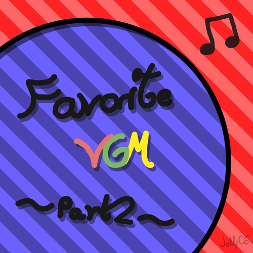 Favorite VGM ~ Part 2