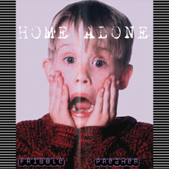HOME ALONE(feat. Lil Preacher)