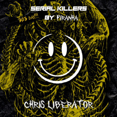 SERIAL KILLERS 303 DAY: CHRIS LIBERATOR [VINYL SET]