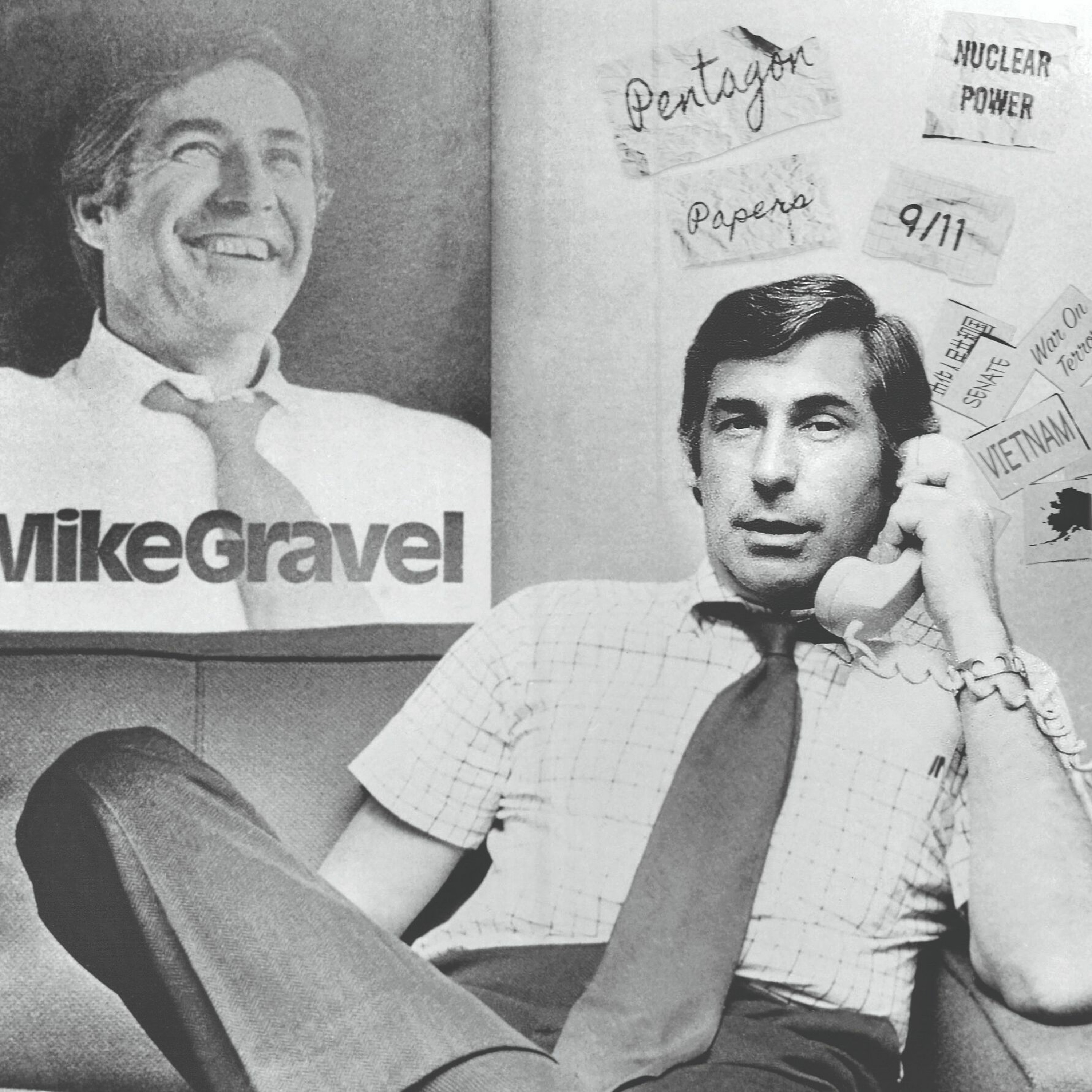 Honoring Mike Gravel's True Legacy, 1930 - 2021 w/ Eric & Mike Jackman