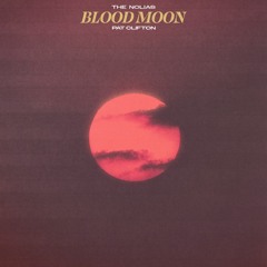 Blood Moon (w/ The Nolias)