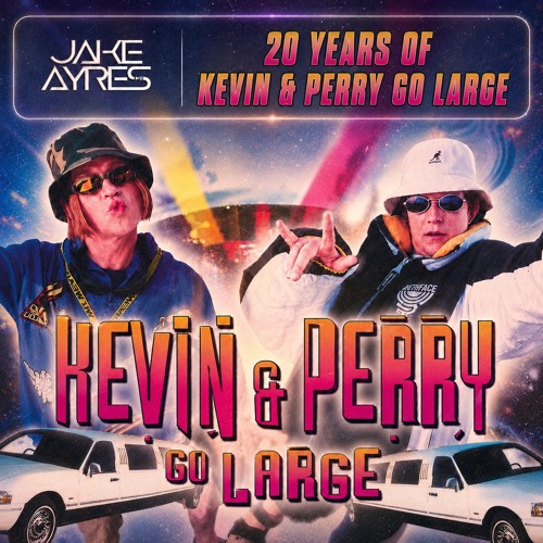 Stream 20 Years Of Kevin & Perry Go Large Mixed By Jake Ayres by
