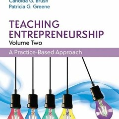 [READ] [KINDLE PDF EBOOK EPUB] Teaching Entrepreneurship, Volume Two: A Practice-Based Approach (Elg