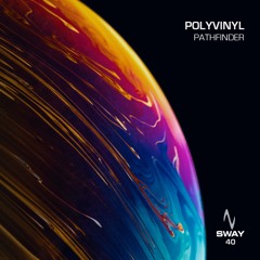Polyvinyl (Umek) - Pathfinder - SWAY 40